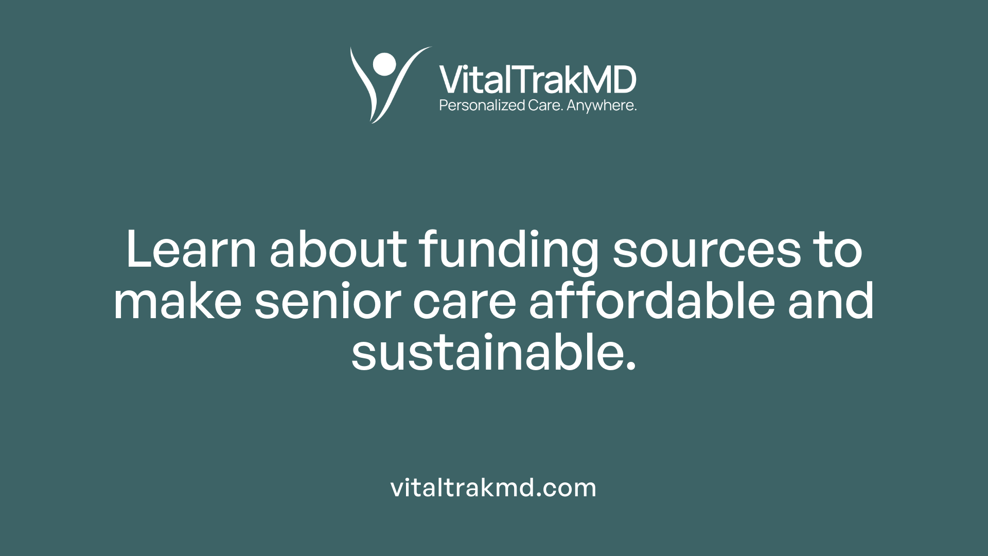 Learn about funding sources to make senior care affordable and sustainable.