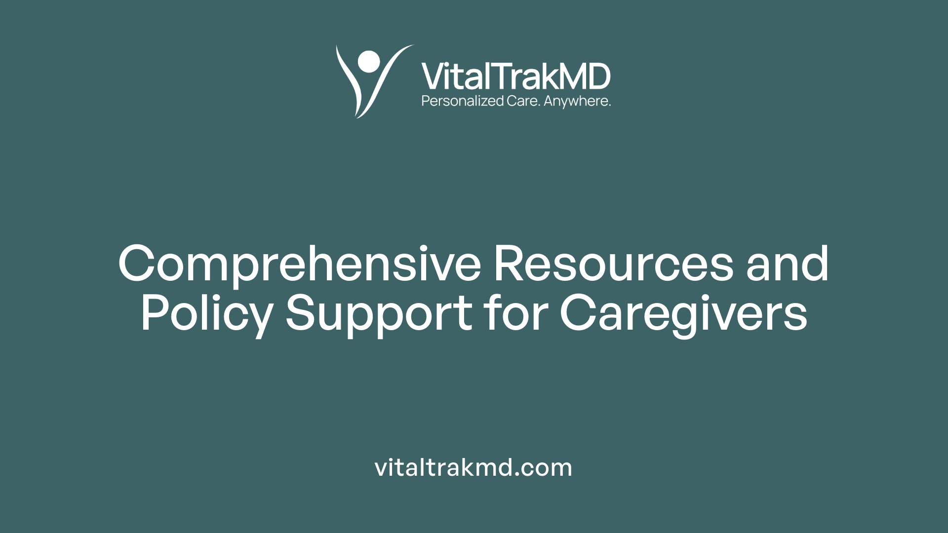 Comprehensive Resources and Policy Support for Caregivers