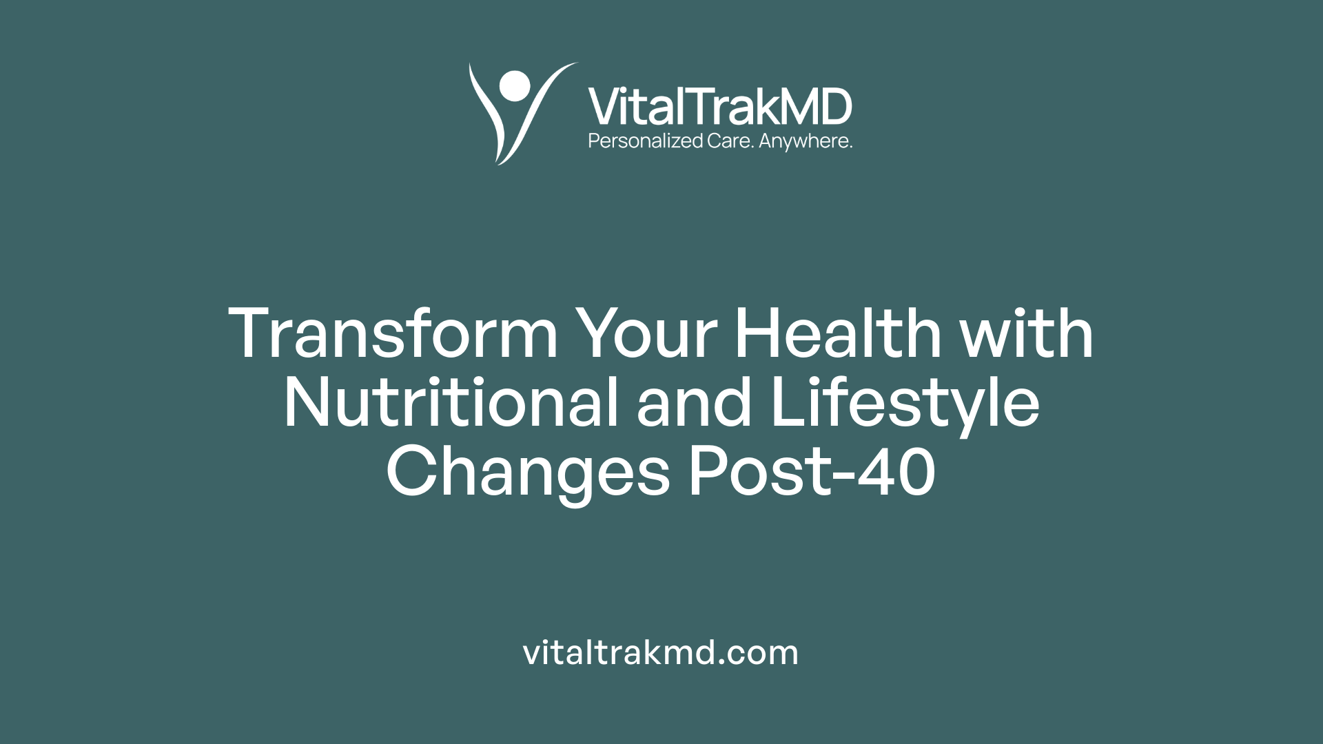 Transform Your Health with Nutritional and Lifestyle Changes Post-40