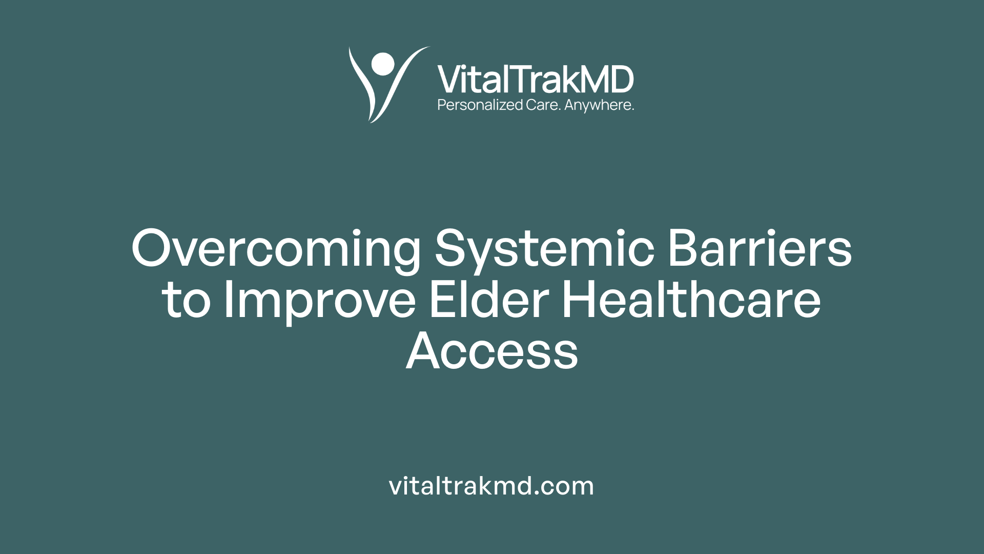 Overcoming Systemic Barriers to Improve Elder Healthcare Access