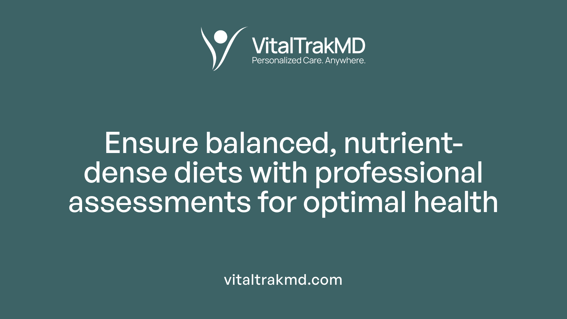 Ensure balanced, nutrient-dense diets with professional assessments for optimal health