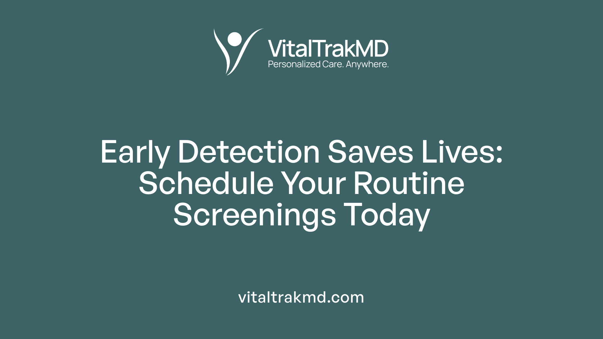 Early Detection Saves Lives: Schedule Your Routine Screenings Today