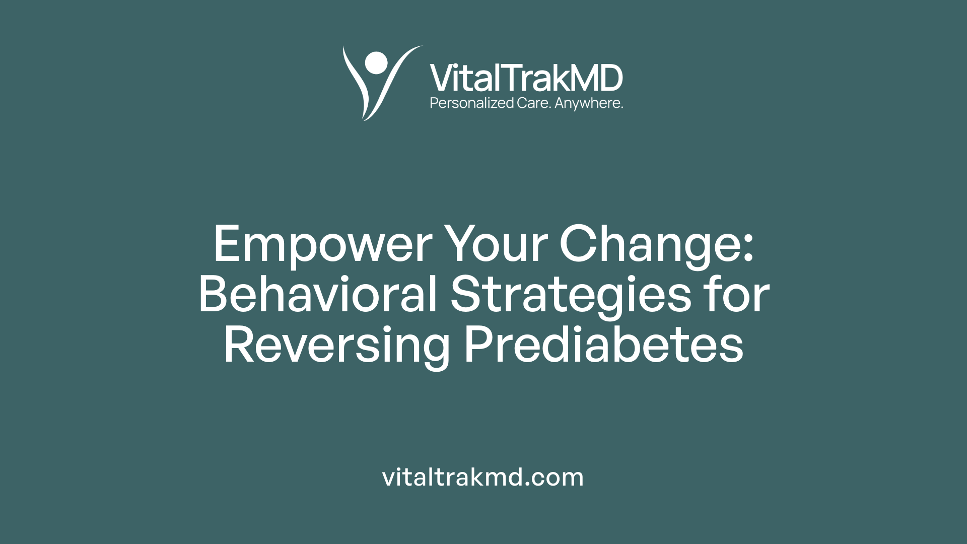 Empower Your Change: Behavioral Strategies for Reversing Prediabetes