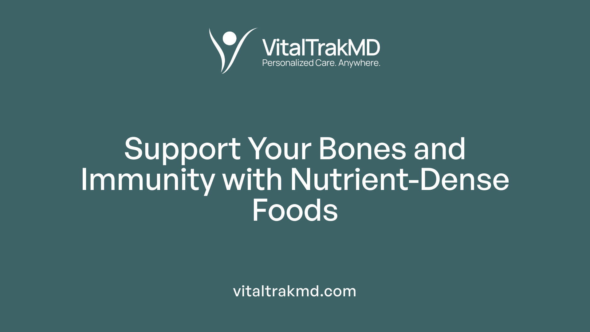 Support Your Bones and Immunity with Nutrient-Dense Foods