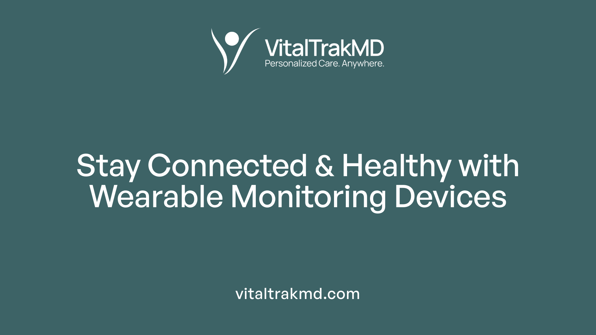 Stay Connected &amp; Healthy with Wearable Monitoring Devices
