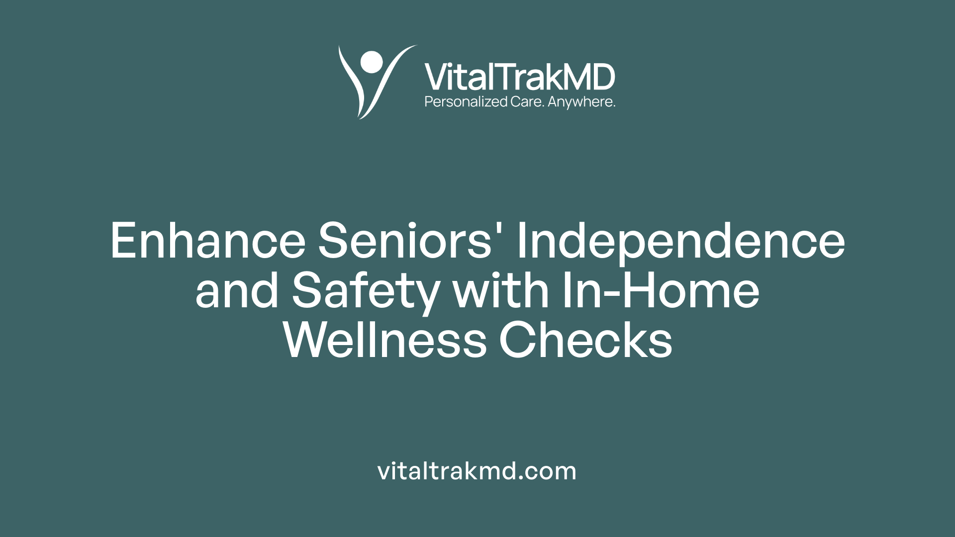 Enhance Seniors' Independence and Safety with In-Home Wellness Checks