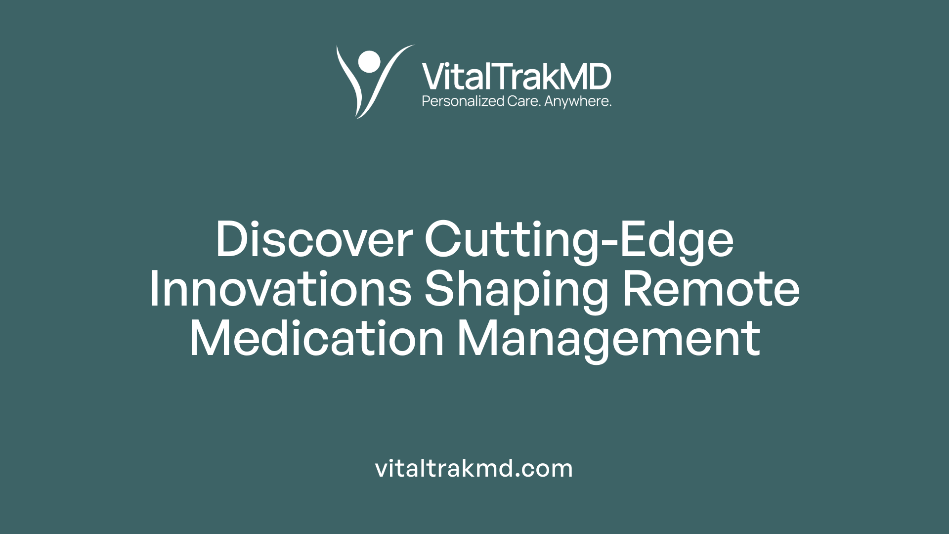 Discover Cutting-Edge Innovations Shaping Remote Medication Management