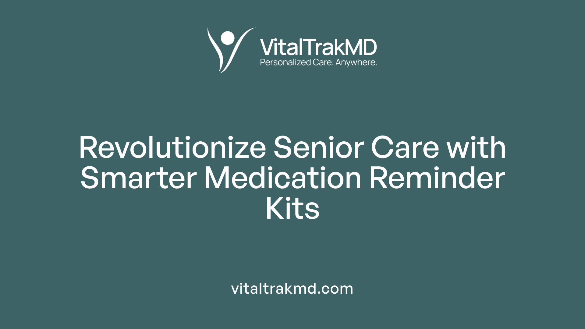 Revolutionize Senior Care with Smarter Medication Reminder Kits
