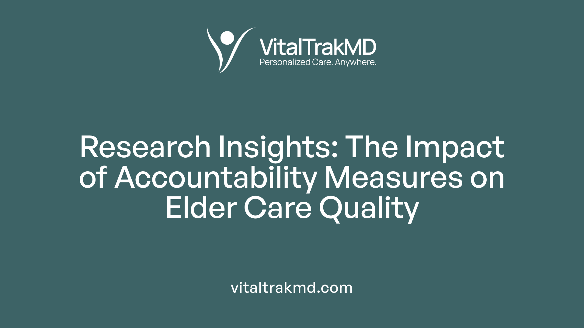 Research Insights: The Impact of Accountability Measures on Elder Care Quality
