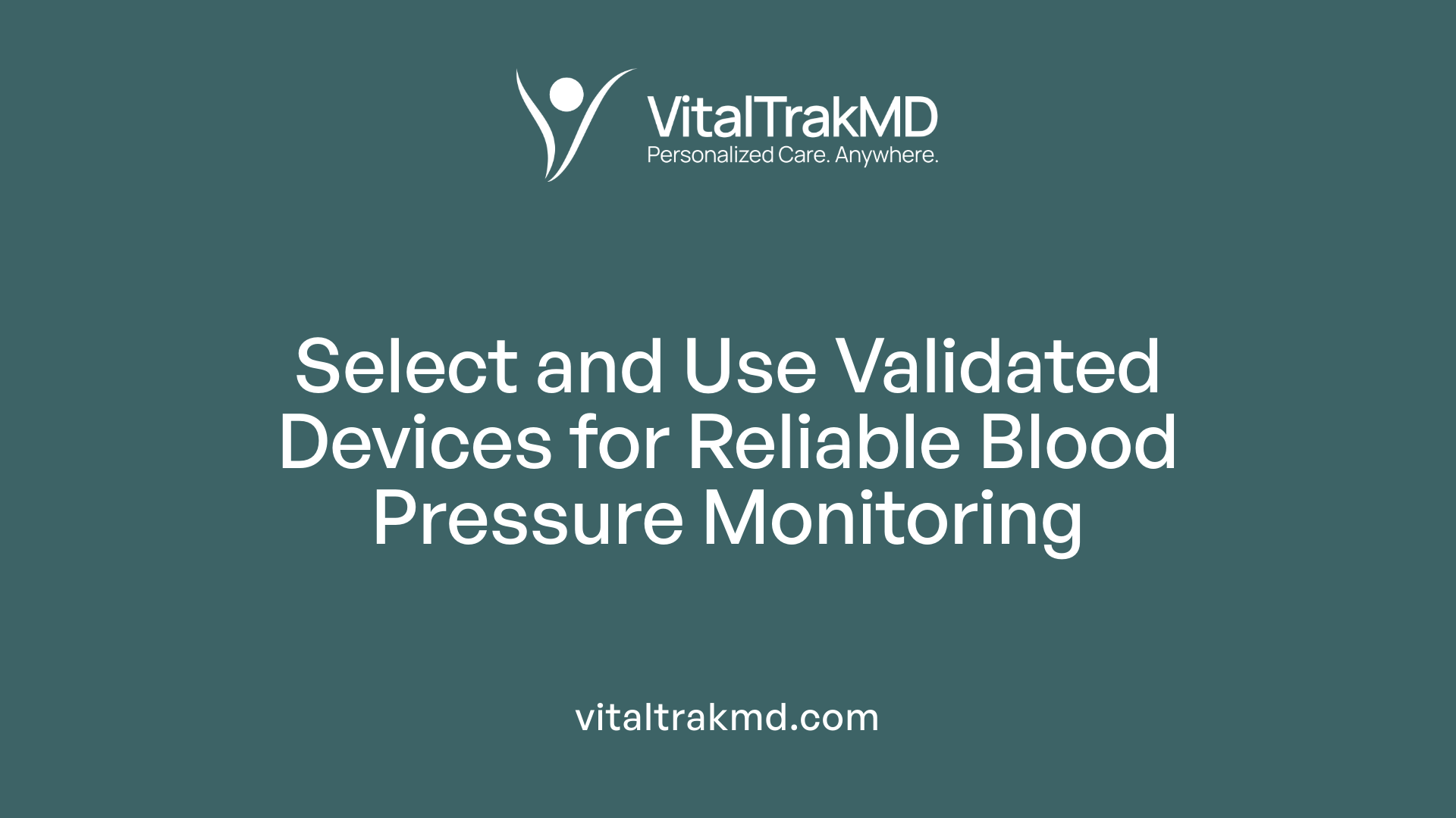 Select and Use Validated Devices for Reliable Blood Pressure Monitoring