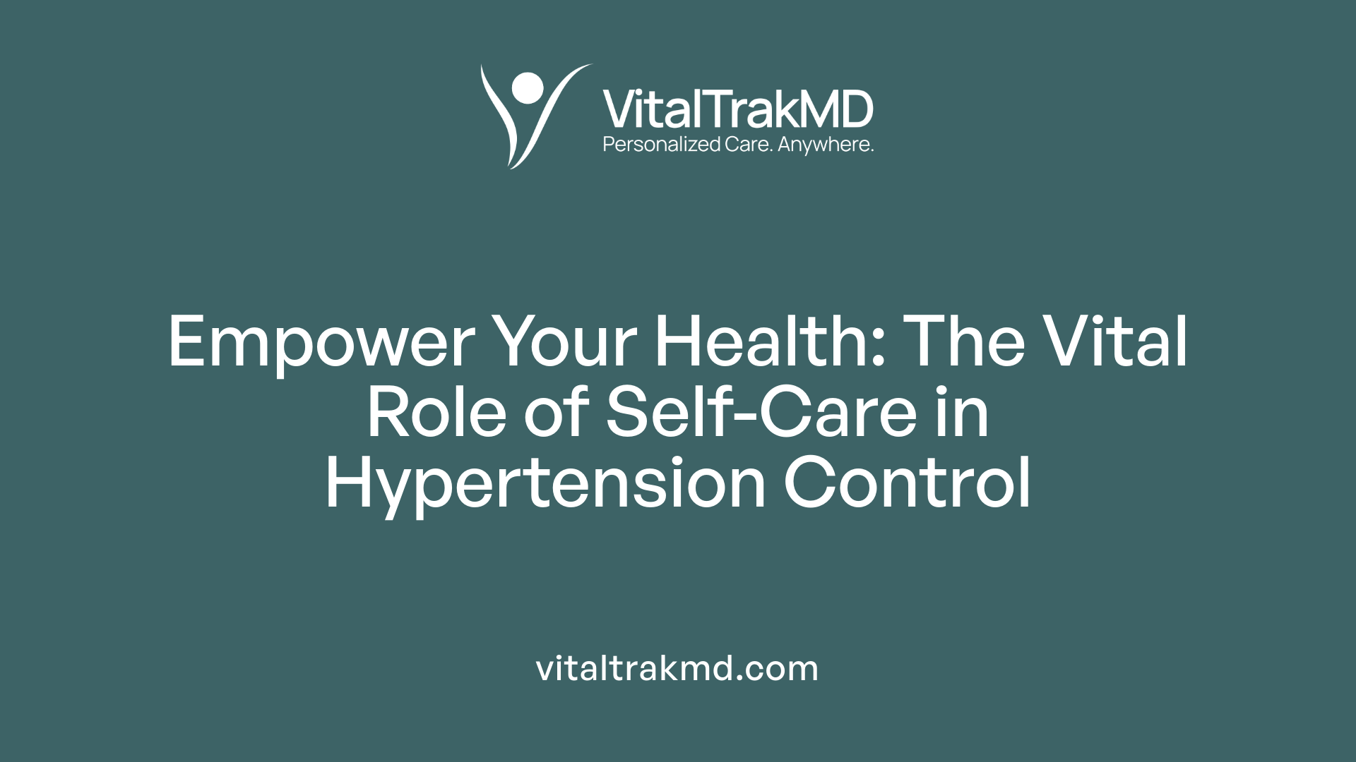 Empower Your Health: The Vital Role of Self-Care in Hypertension Control