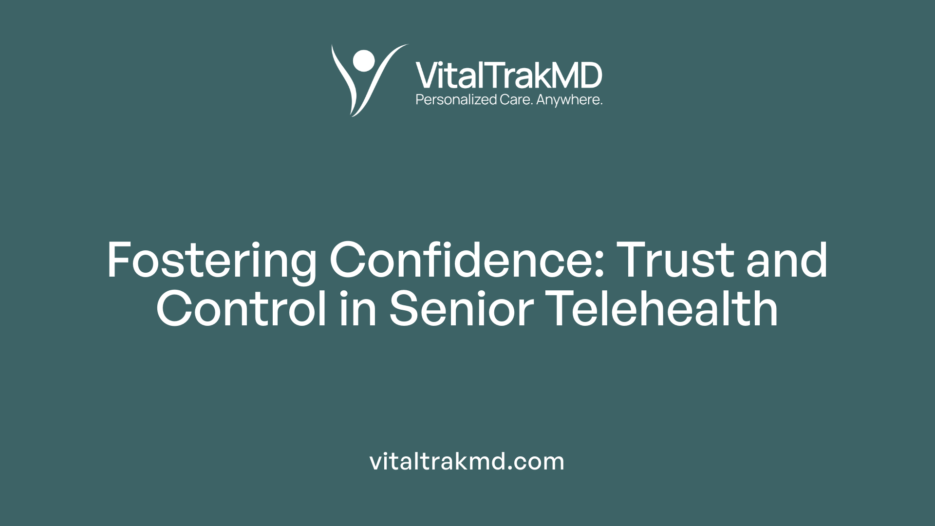 Fostering Confidence: Trust and Control in Senior Telehealth
