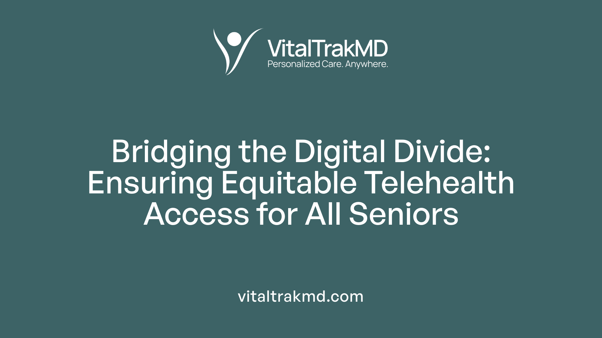 Bridging the Digital Divide: Ensuring Equitable Telehealth Access for All Seniors