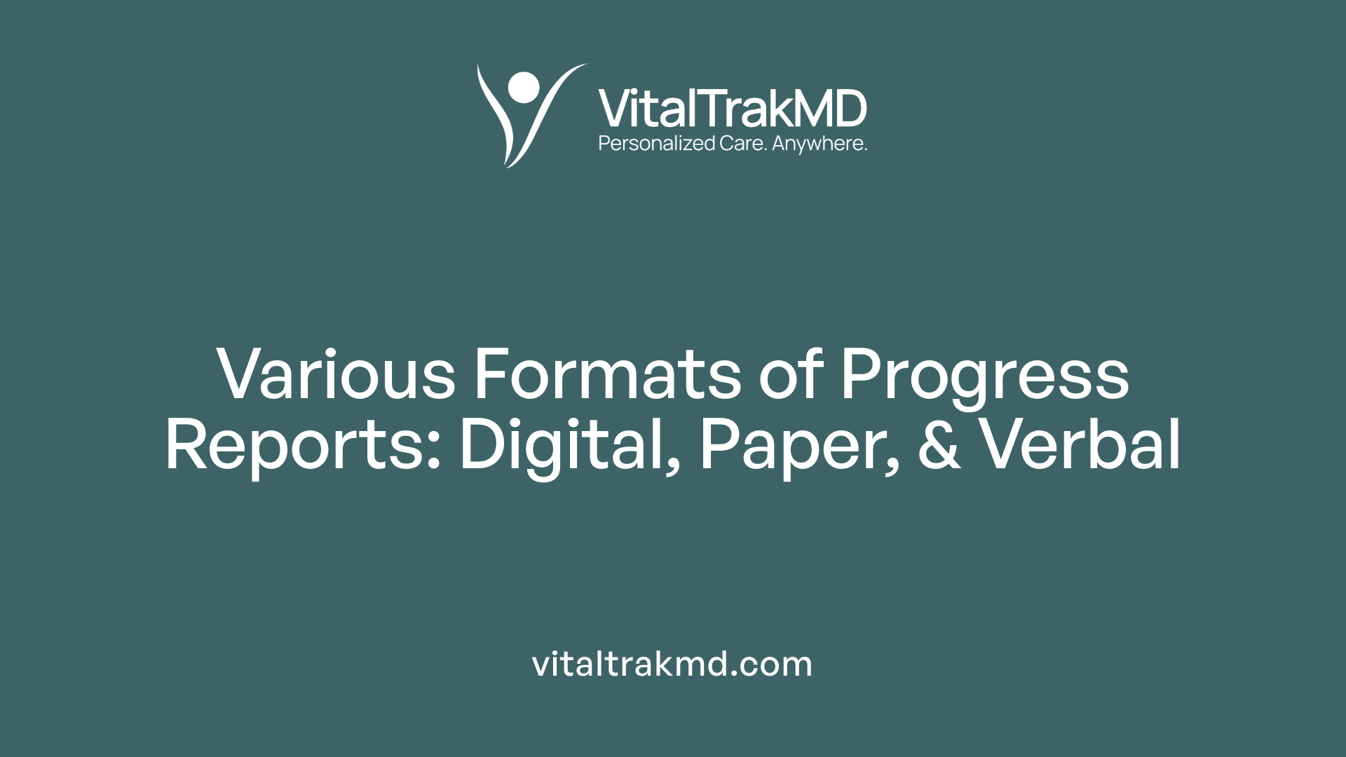 Various Formats of Progress Reports: Digital, Paper, & Verbal