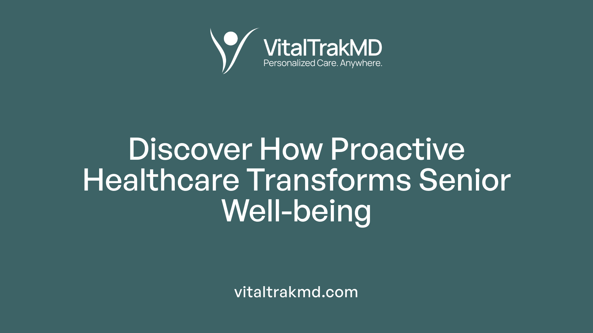 Discover How Proactive Healthcare Transforms Senior Well-being