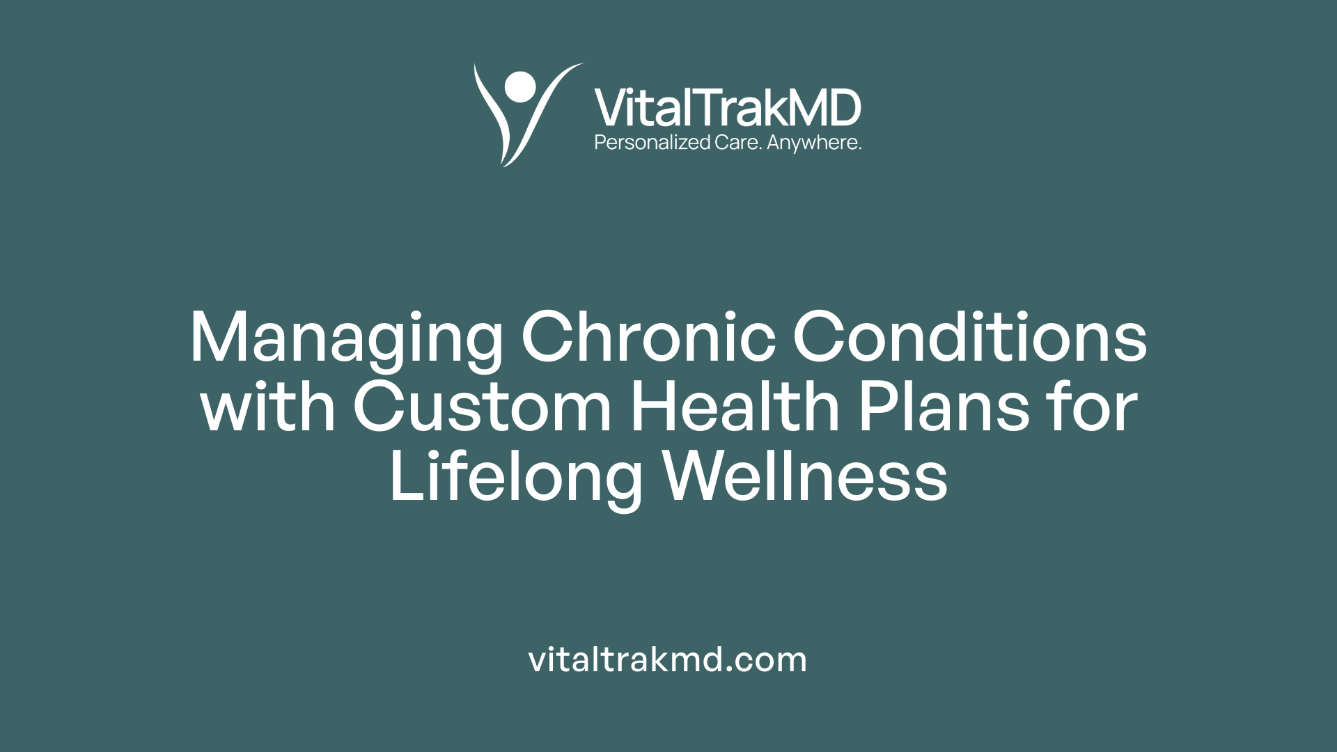 Managing Chronic Conditions with Custom Health Plans for Lifelong Wellness