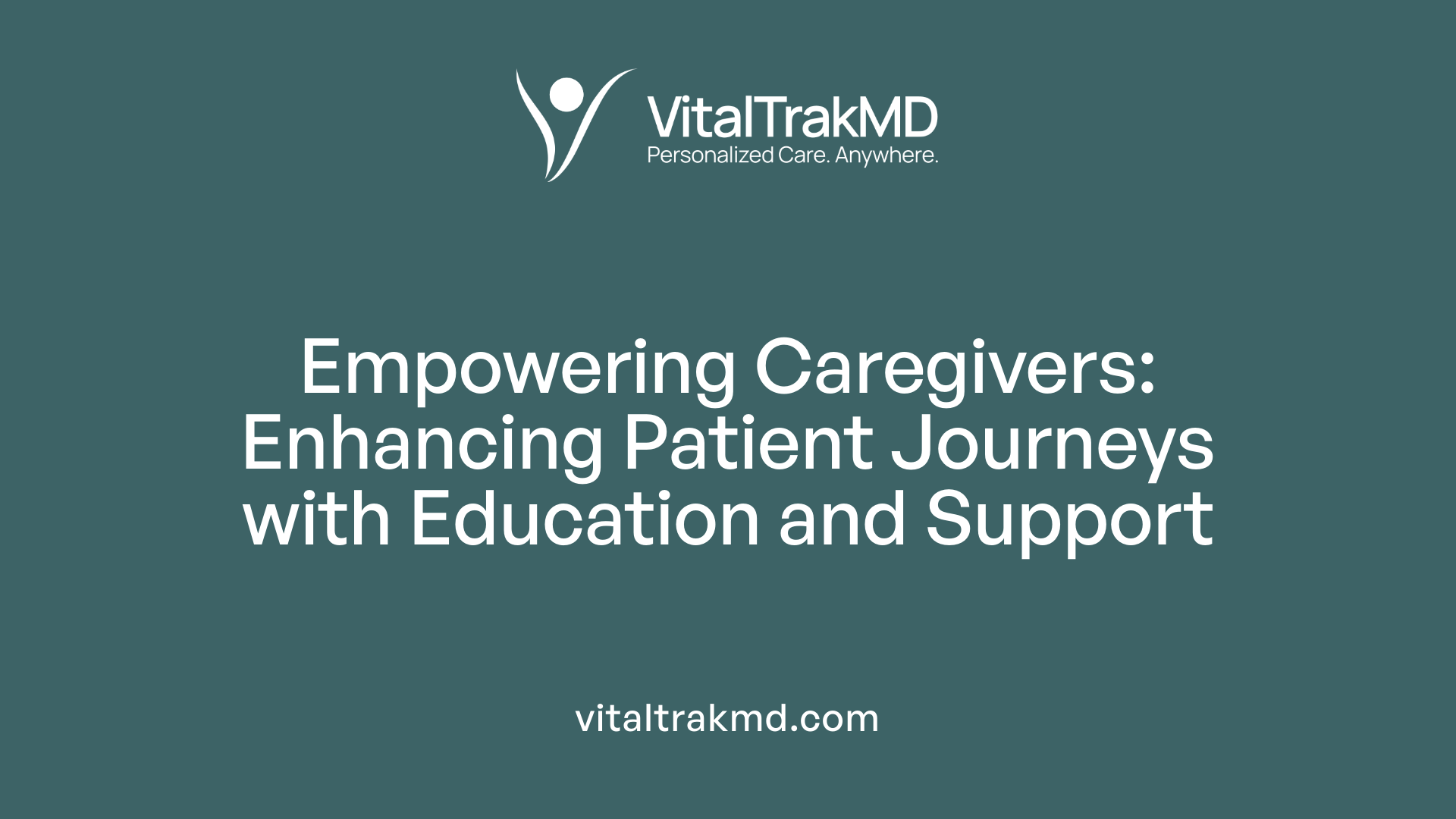 Empowering Caregivers: Enhancing Patient Journeys with Education and Support