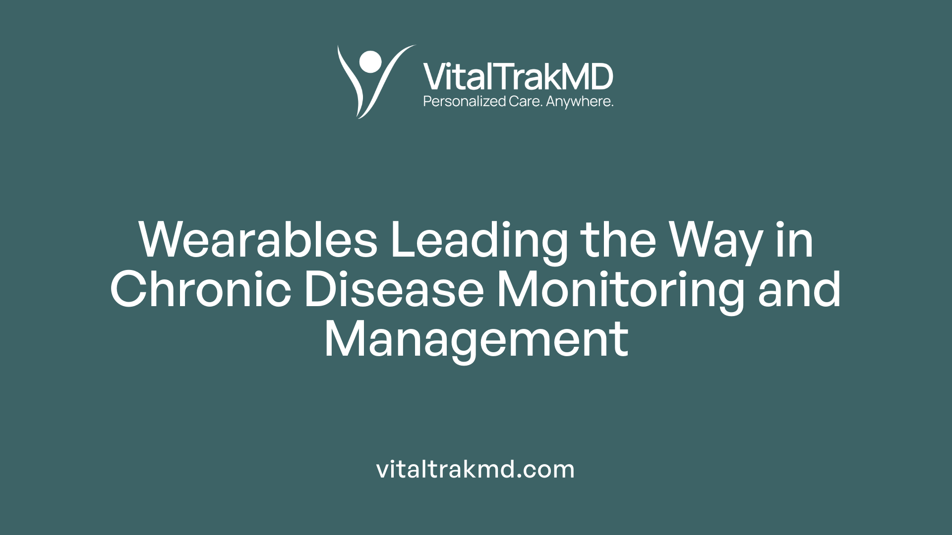 Wearables Leading the Way in Chronic Disease Monitoring and Management