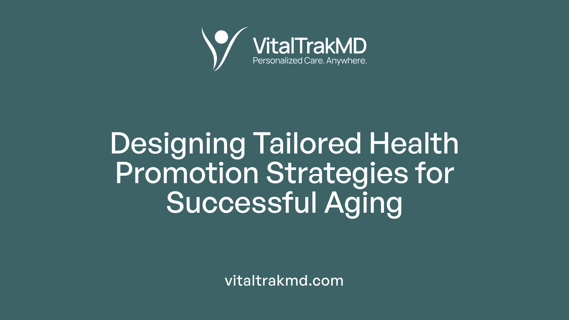 Designing Tailored Health Promotion Strategies for Successful Aging