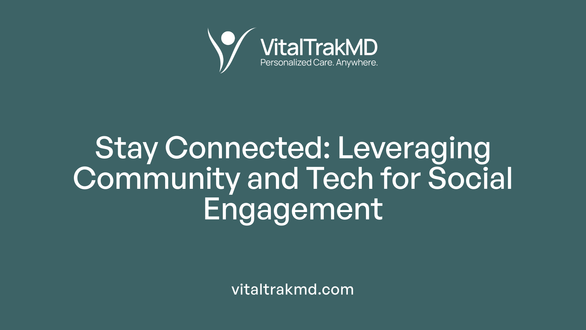 Stay Connected: Leveraging Community and Tech for Social Engagement
