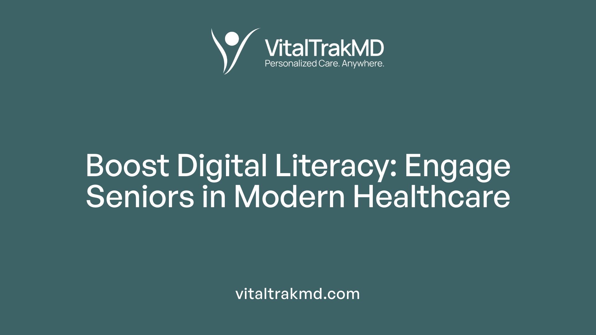 Boost Digital Literacy: Engage Seniors in Modern Healthcare