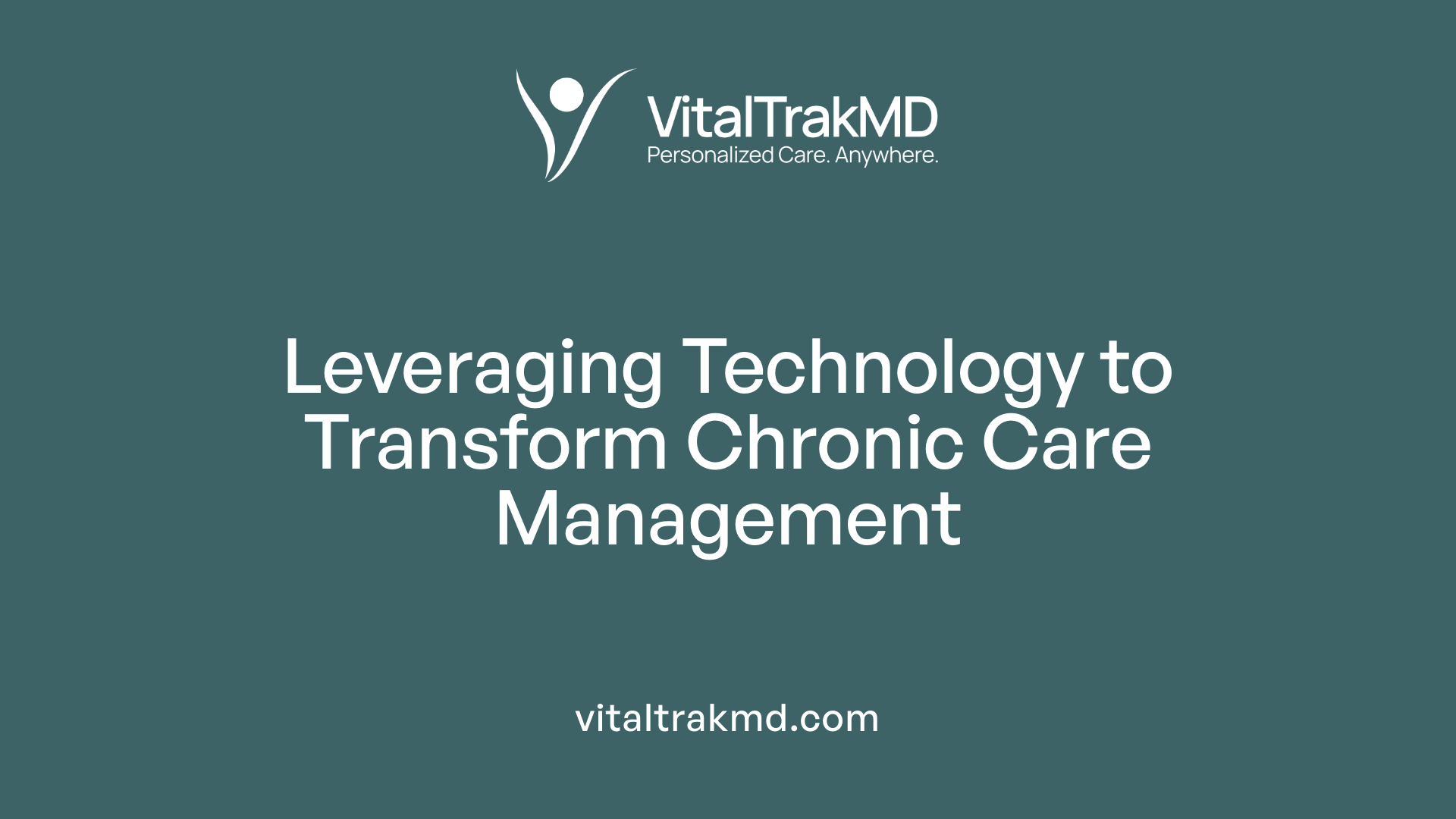 Leveraging Technology to Transform Chronic Care Management