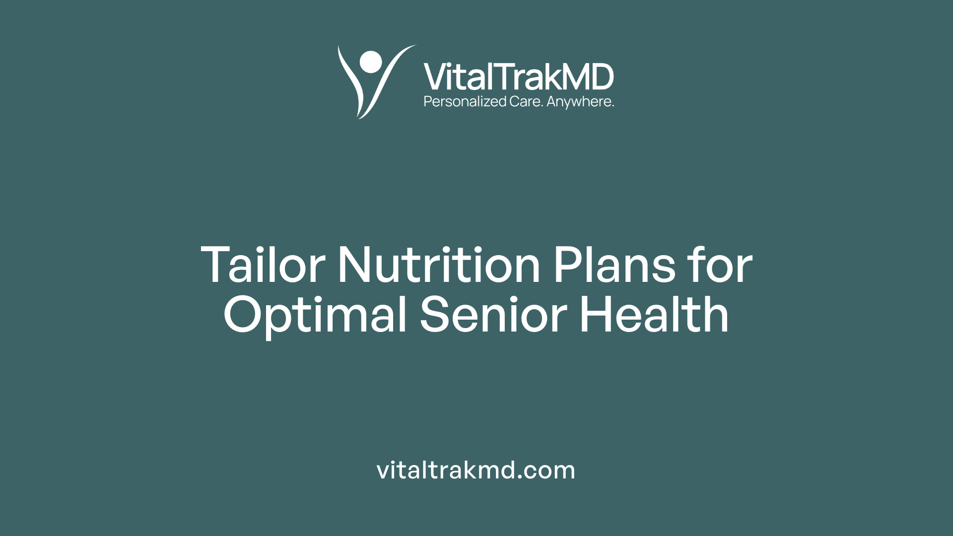 Tailor Nutrition Plans for Optimal Senior Health