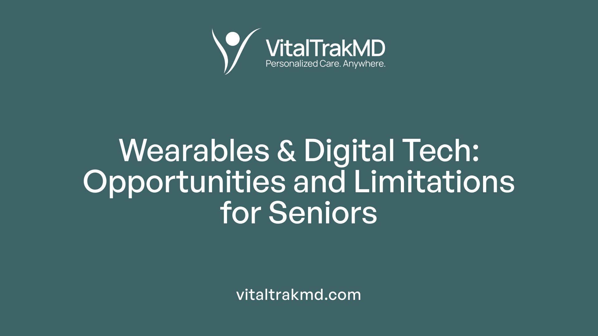 Wearables & Digital Tech: Opportunities and Limitations for Seniors