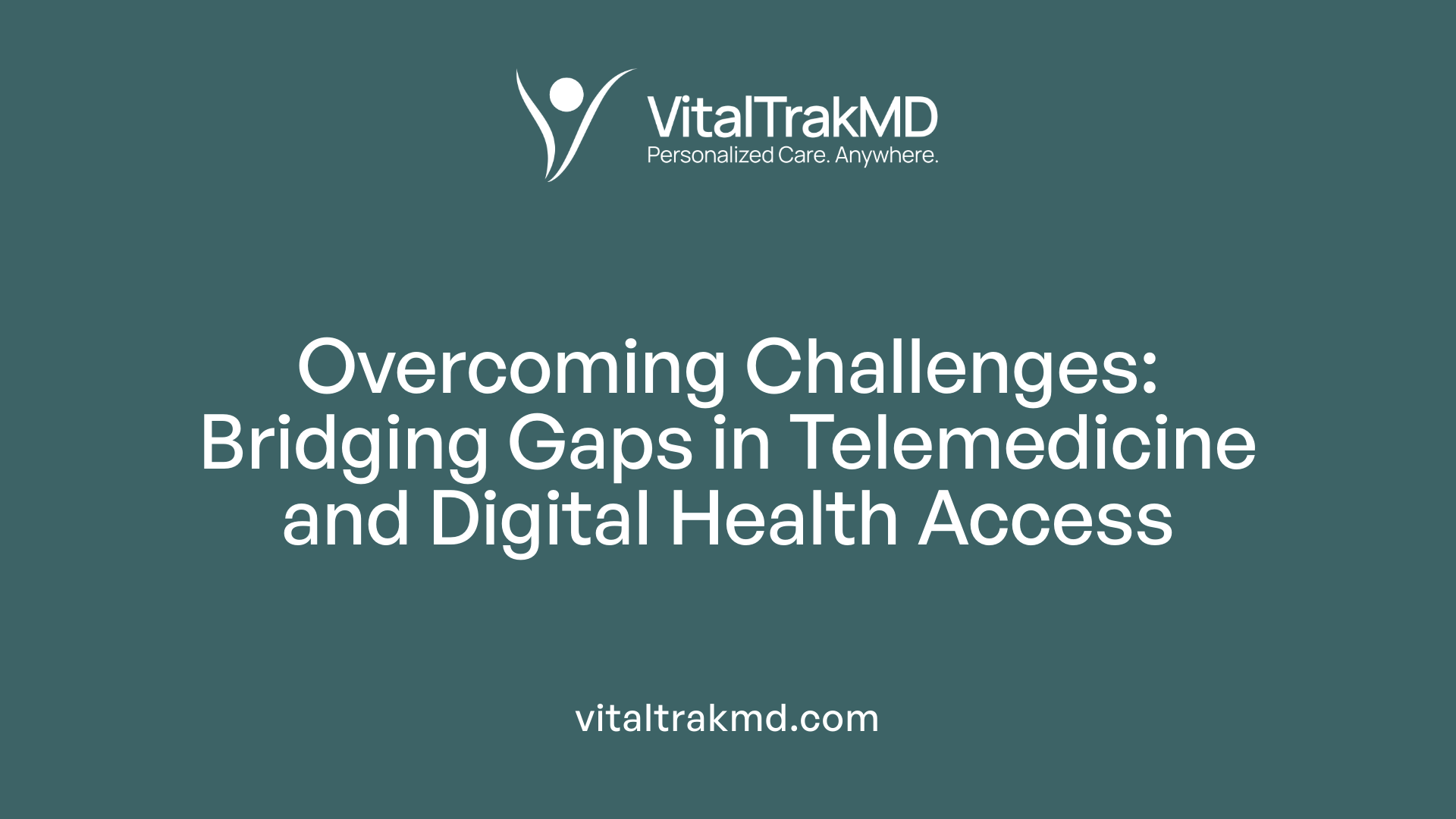 Overcoming Challenges: Bridging Gaps in Telemedicine and Digital Health Access