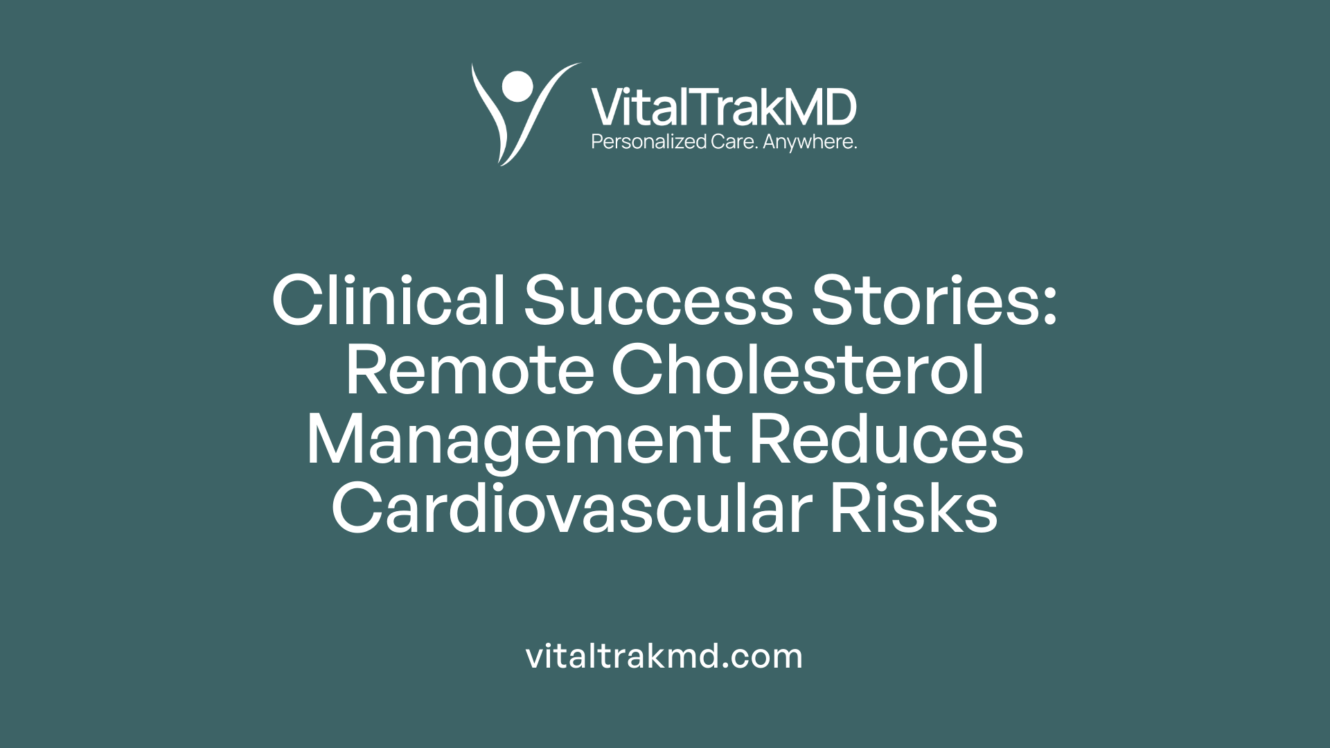 Clinical Success Stories: Remote Cholesterol Management Reduces Cardiovascular Risks
