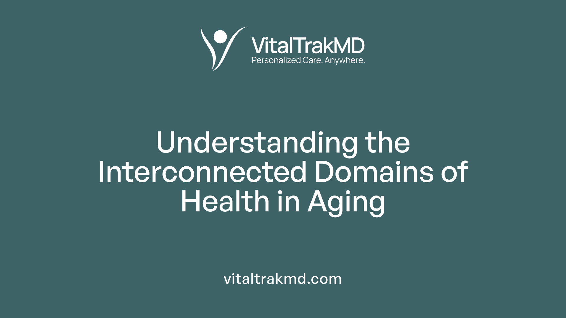 Understanding the Interconnected Domains of Health in Aging