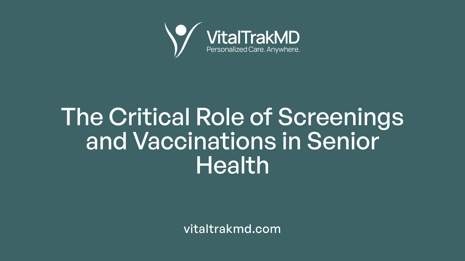 The Critical Role of Screenings and Vaccinations in Senior Health