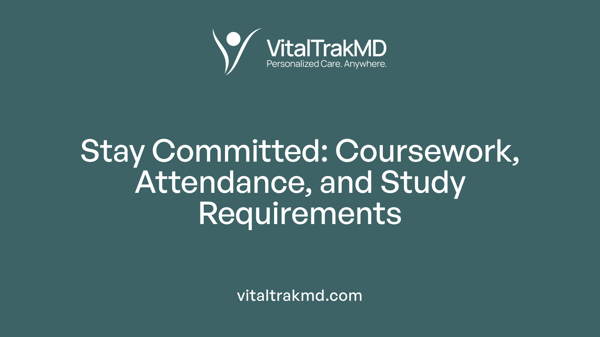 Stay Committed: Coursework, Attendance, and Study Requirements