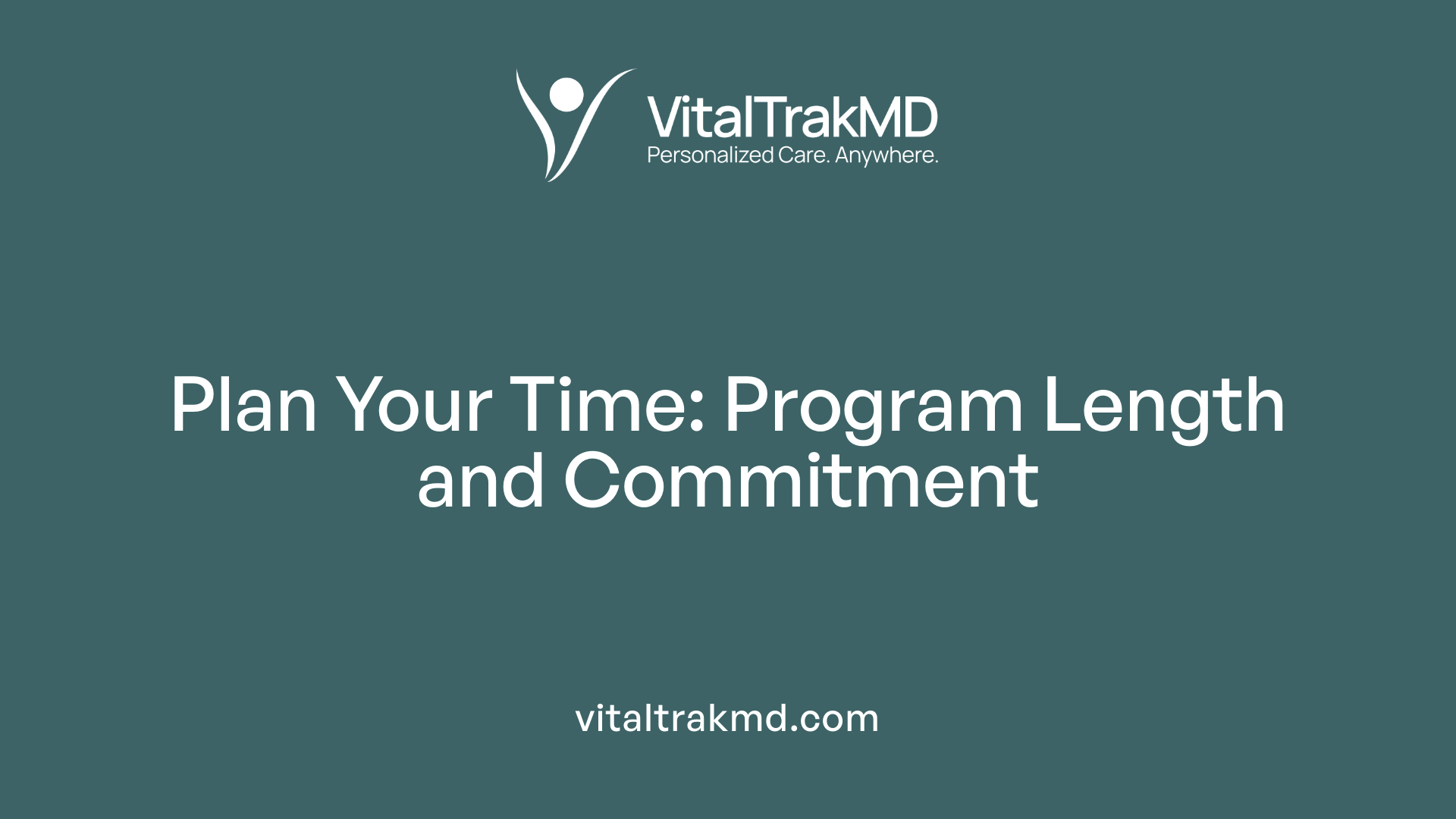 Plan Your Time: Program Length and Commitment