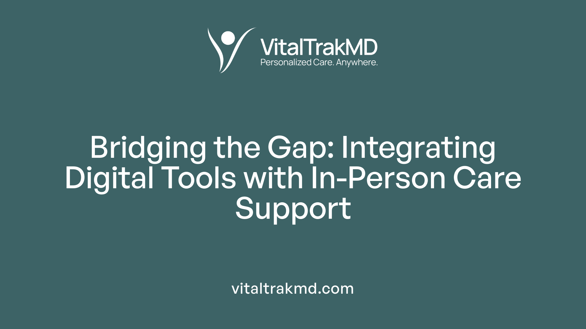 Bridging the Gap: Integrating Digital Tools with In-Person Care Support