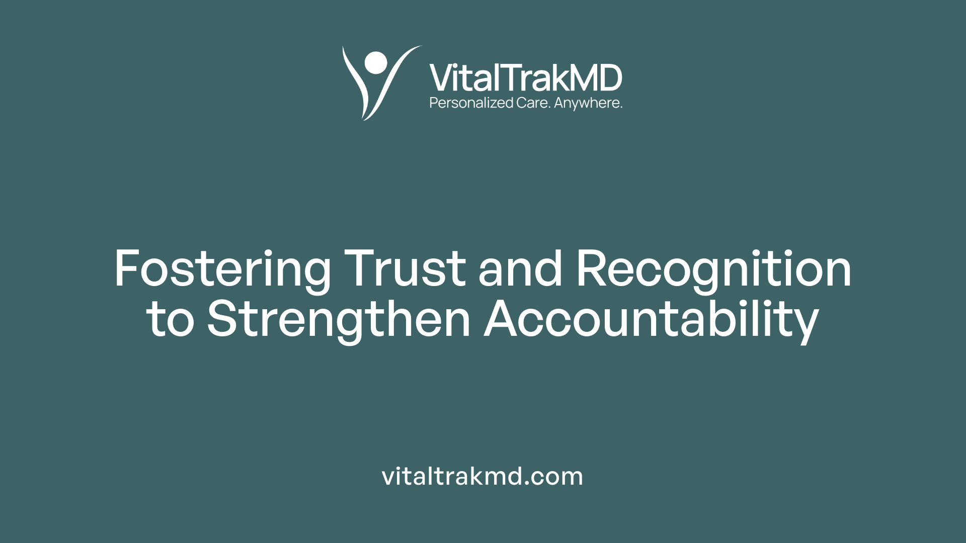 Fostering Trust and Recognition to Strengthen Accountability