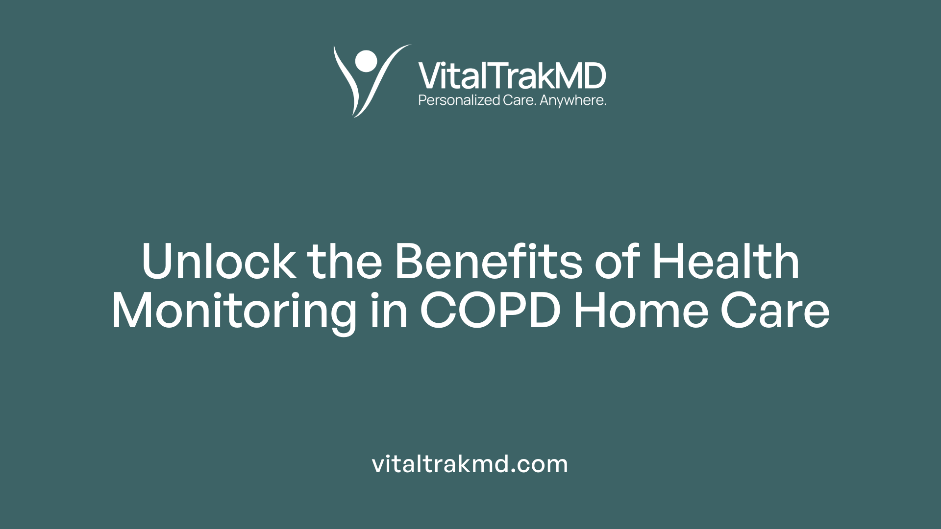 Unlock the Benefits of Health Monitoring in COPD Home Care