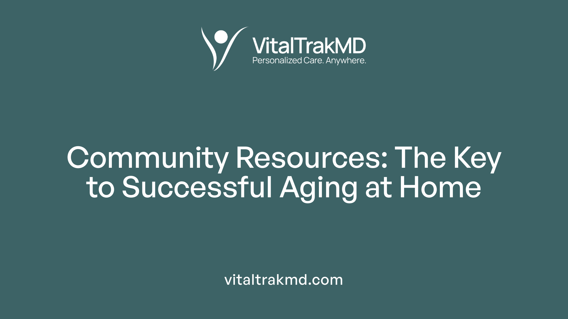 Community Resources: The Key to Successful Aging at Home