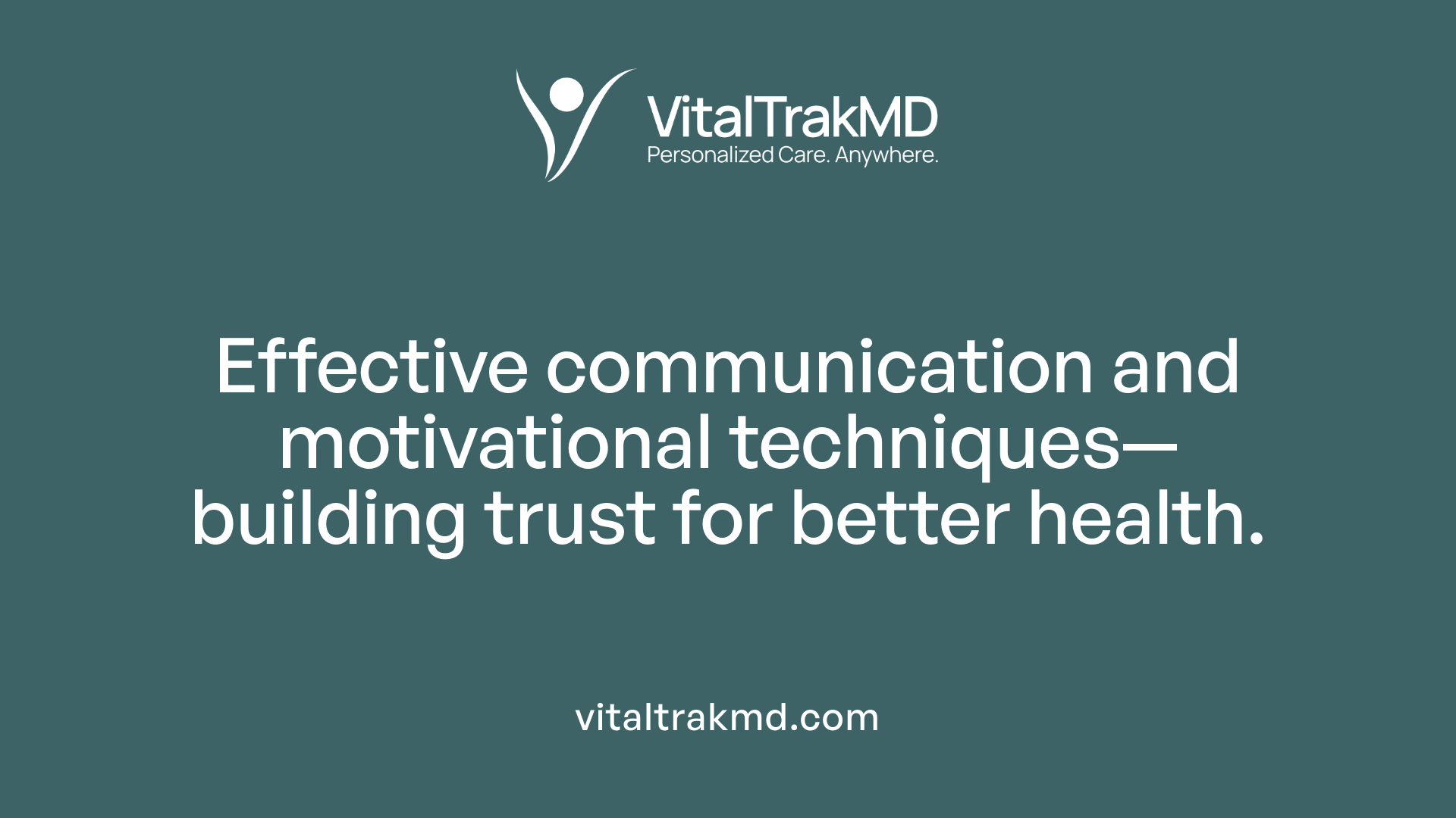 Effective communication and motivational techniques—building trust for better health.
