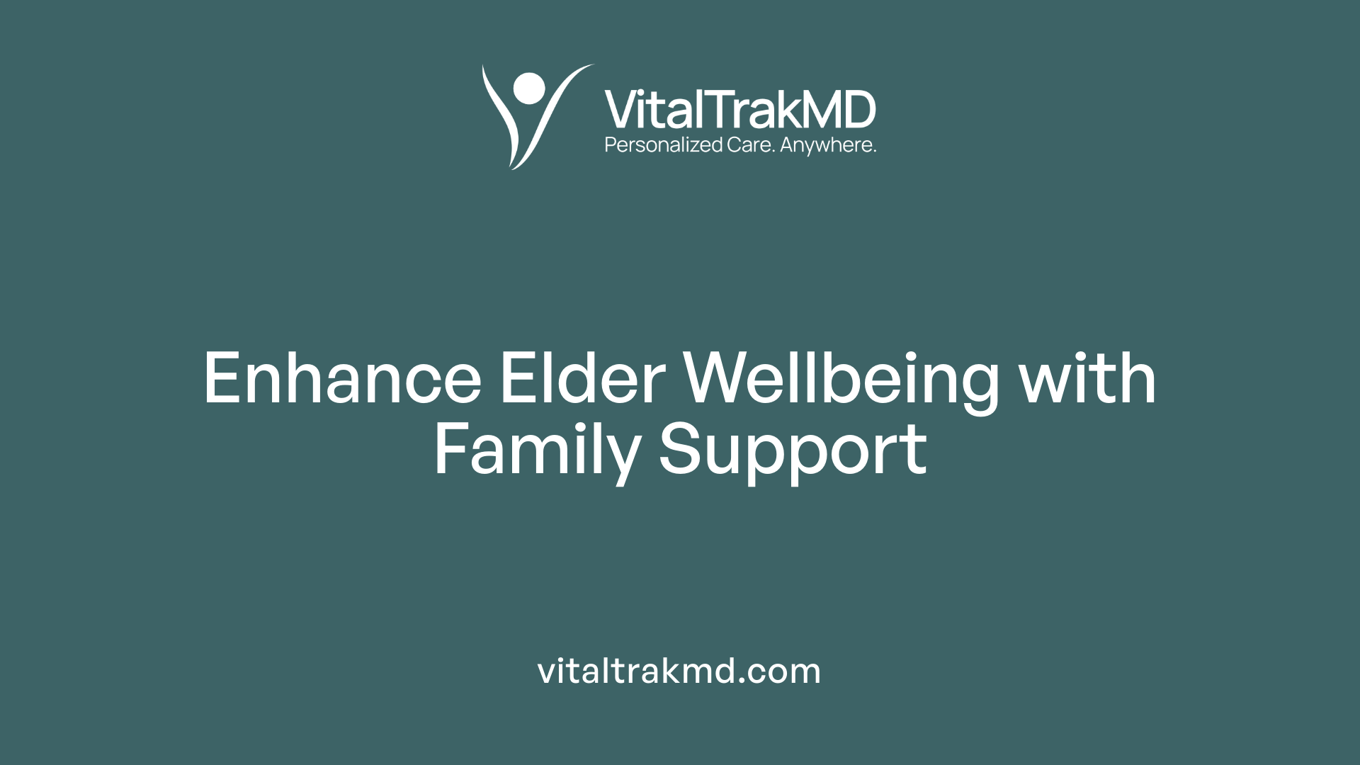Enhance Elder Wellbeing with Family Support