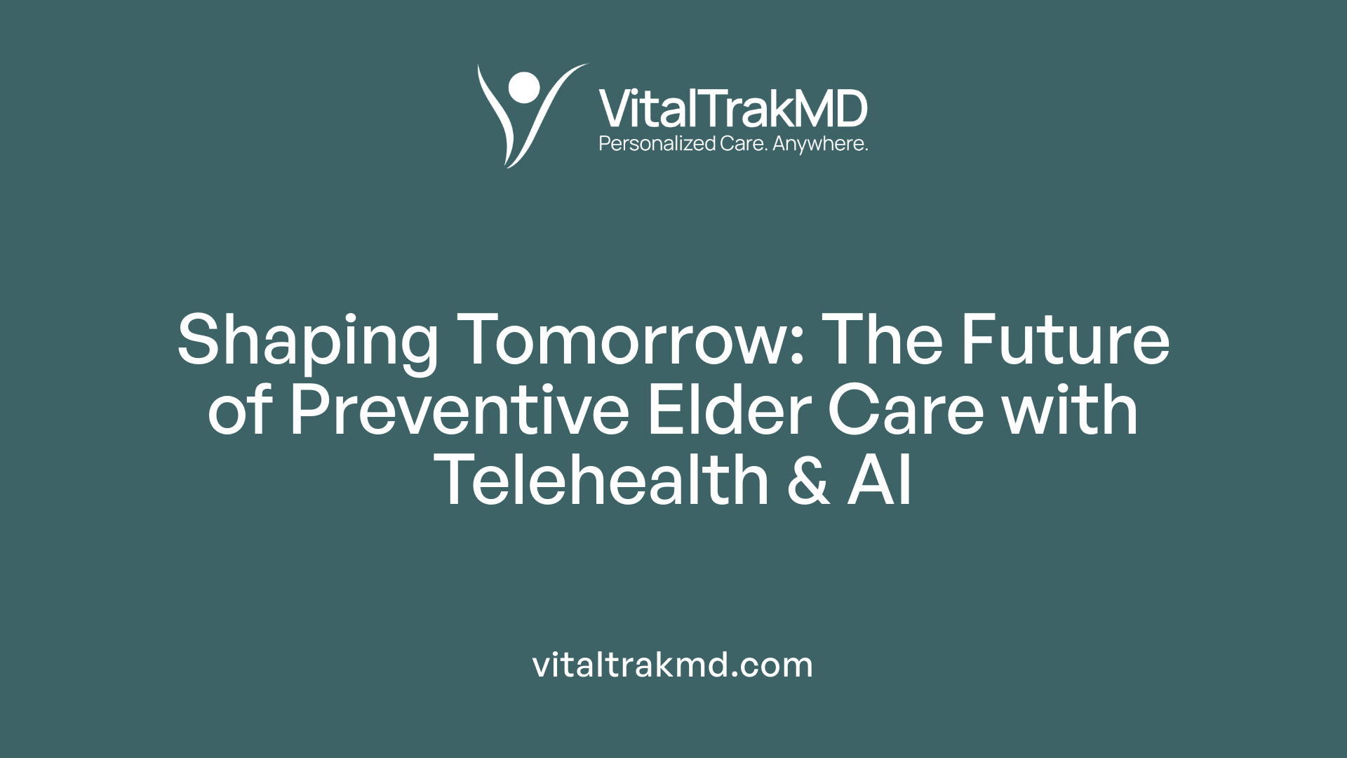 Shaping Tomorrow: The Future of Preventive Elder Care with Telehealth &amp; AI