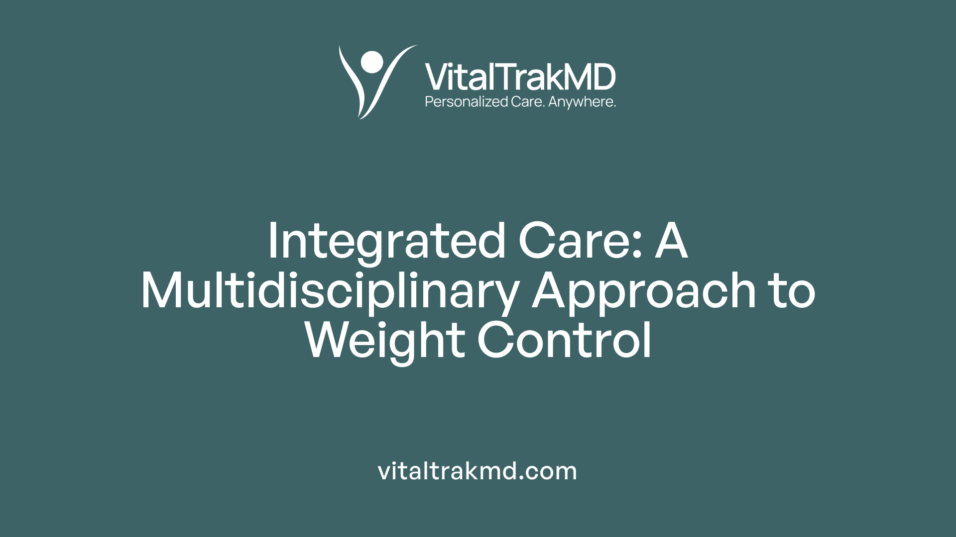 Integrated Care: A Multidisciplinary Approach to Weight Control