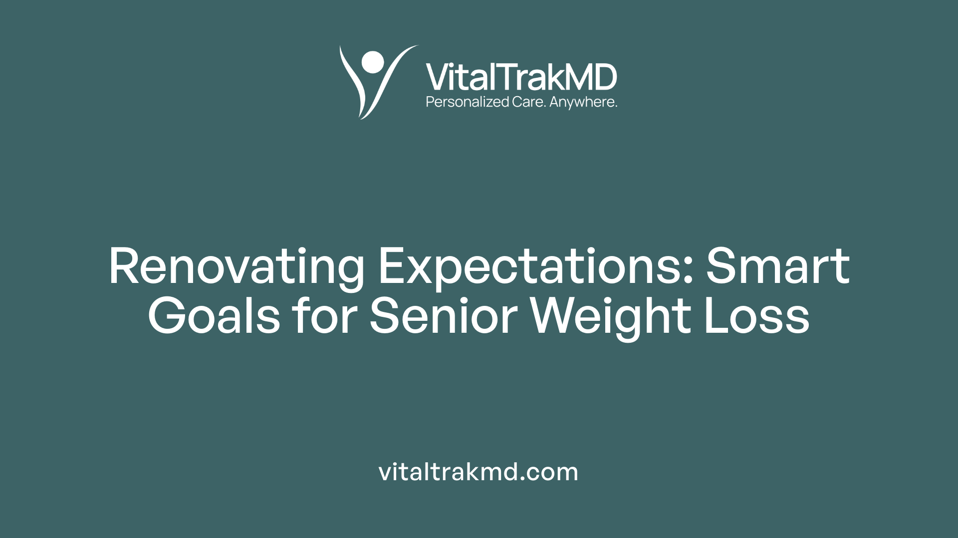 Renovating Expectations: Smart Goals for Senior Weight Loss