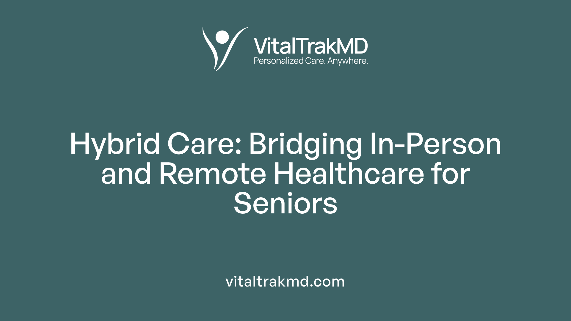 Hybrid Care: Bridging In-Person and Remote Healthcare for Seniors