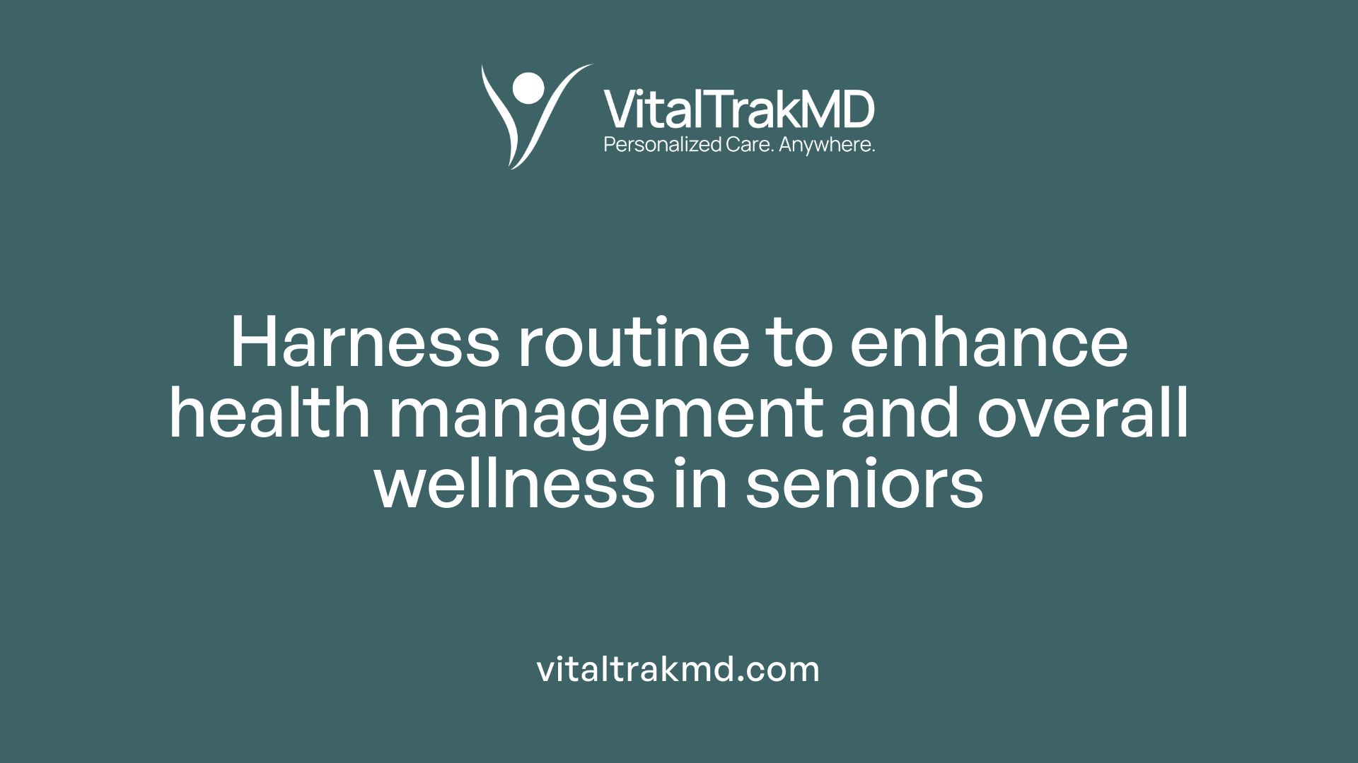 Harness routine to enhance health management and overall wellness in seniors