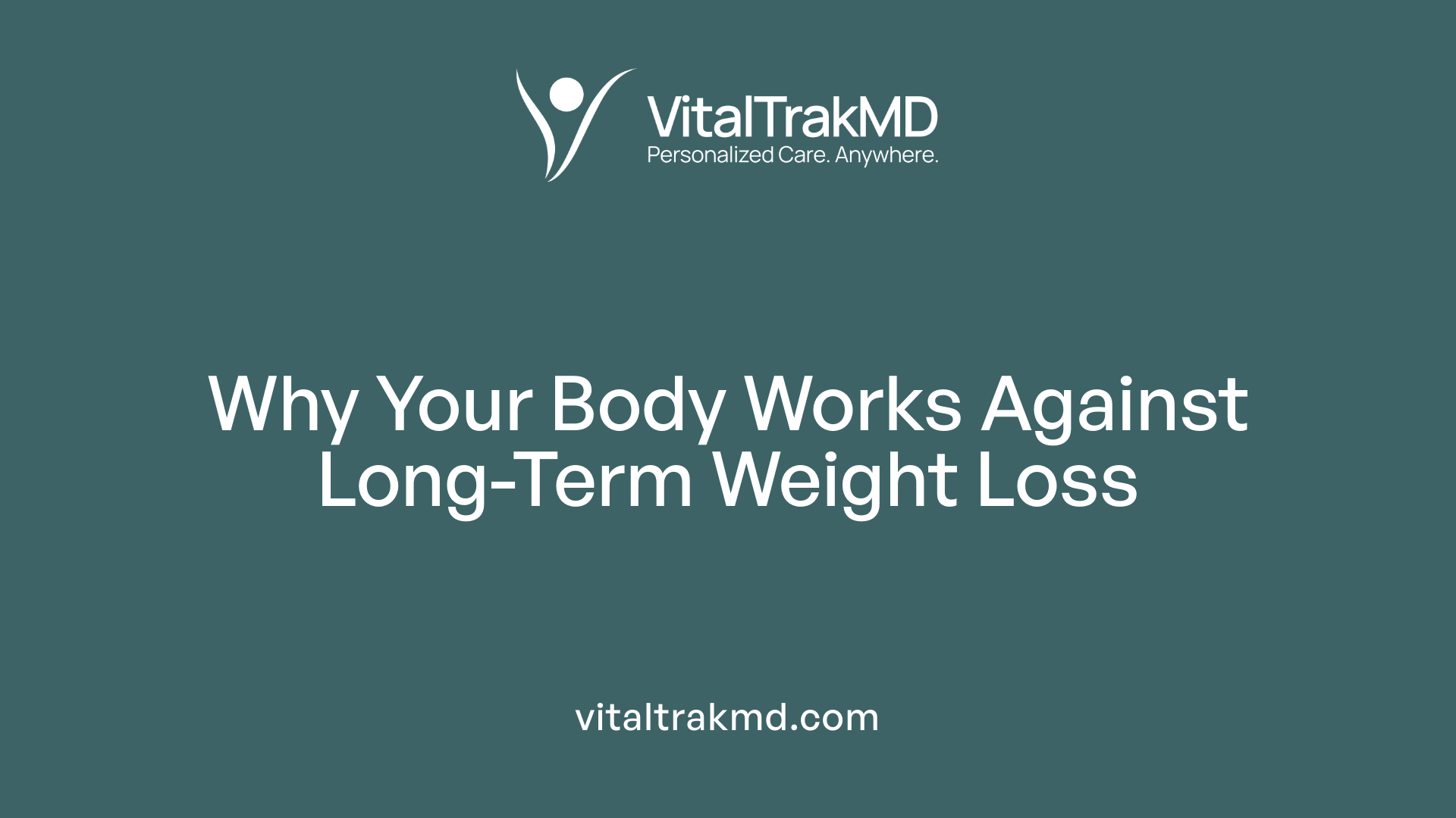 Why Your Body Works Against Long-Term Weight Loss