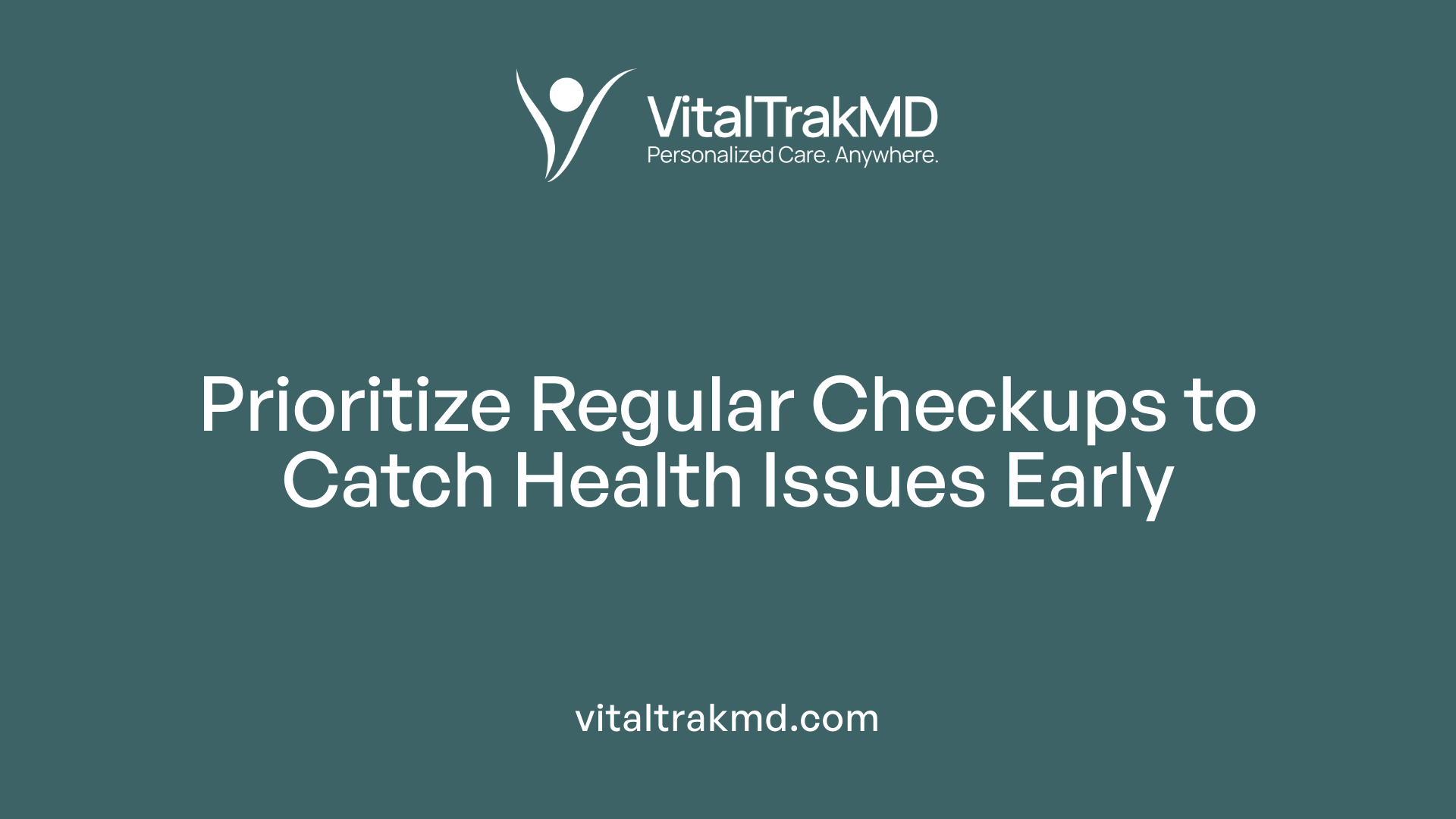 Prioritize Regular Checkups to Catch Health Issues Early
