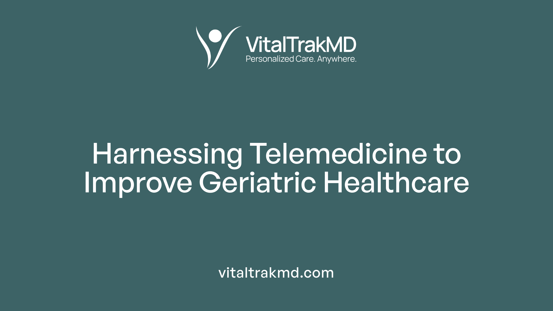Harnessing Telemedicine to Improve Geriatric Healthcare
