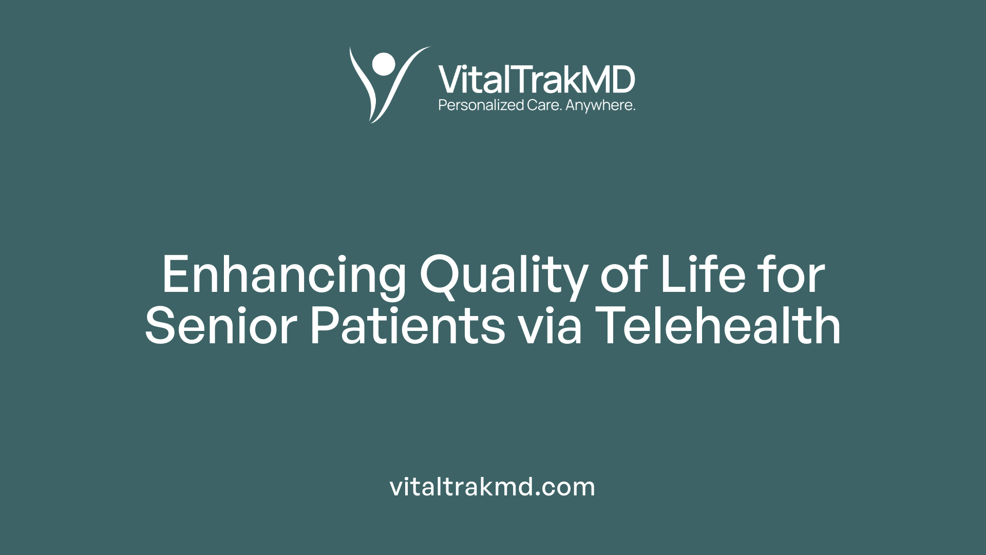Enhancing Quality of Life for Senior Patients via Telehealth