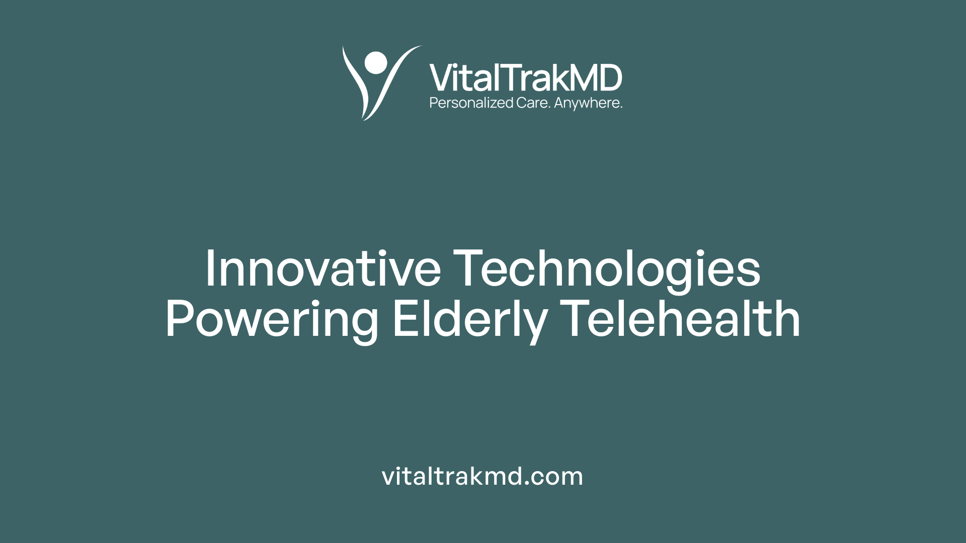 Innovative Technologies Powering Elderly Telehealth